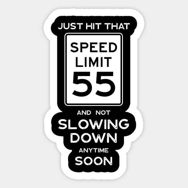 55Th Birthday 55 Speed Limit Sign - Draggolia